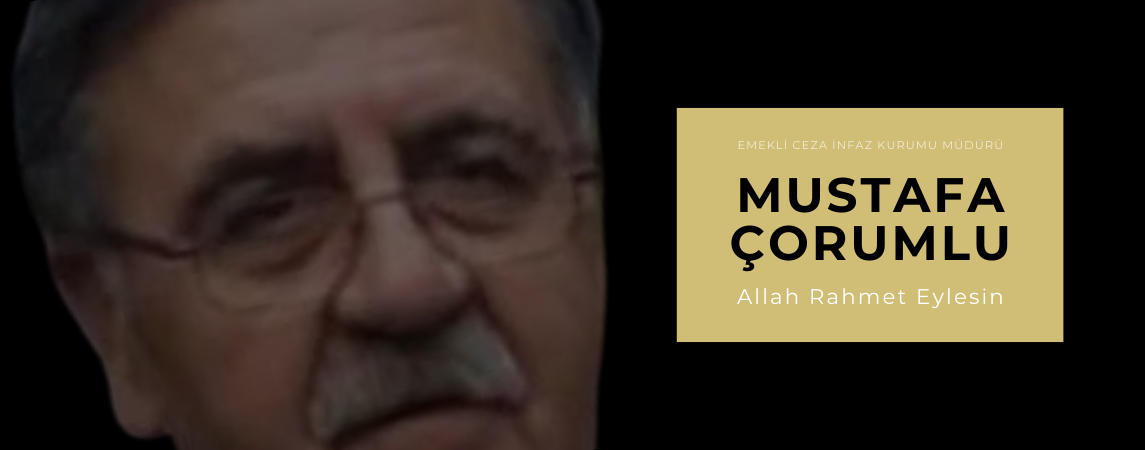 Mustafa Çorumlu Vefat Etti