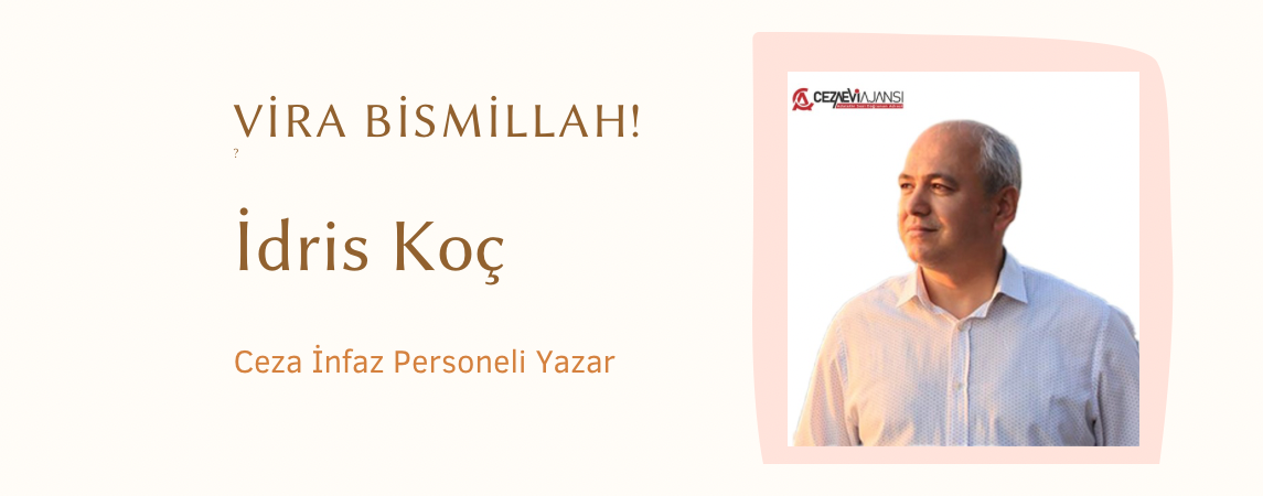İdris Koç’un  Yeni Yazısı