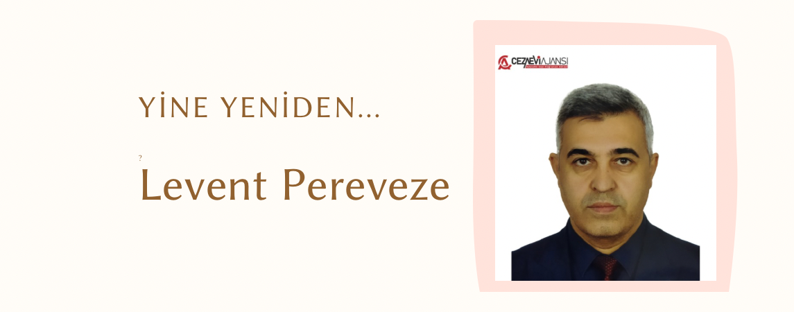 Levent Pereveze’nin Yeni Yazısı