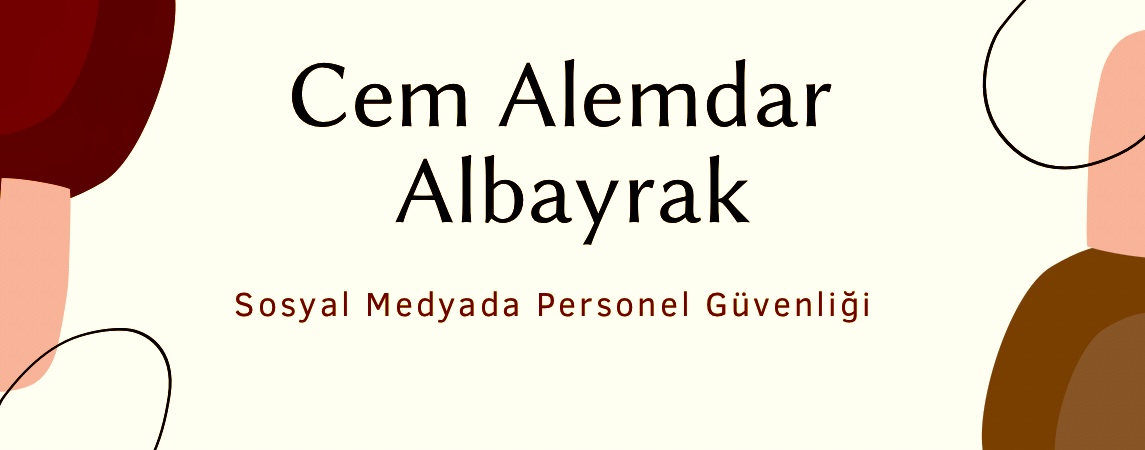 Sosyal Medyada Personel Güvenliği